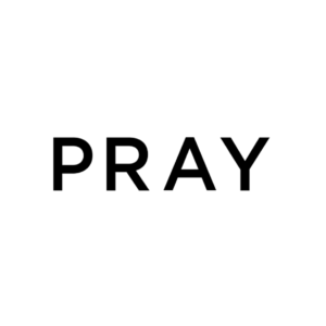 Pray